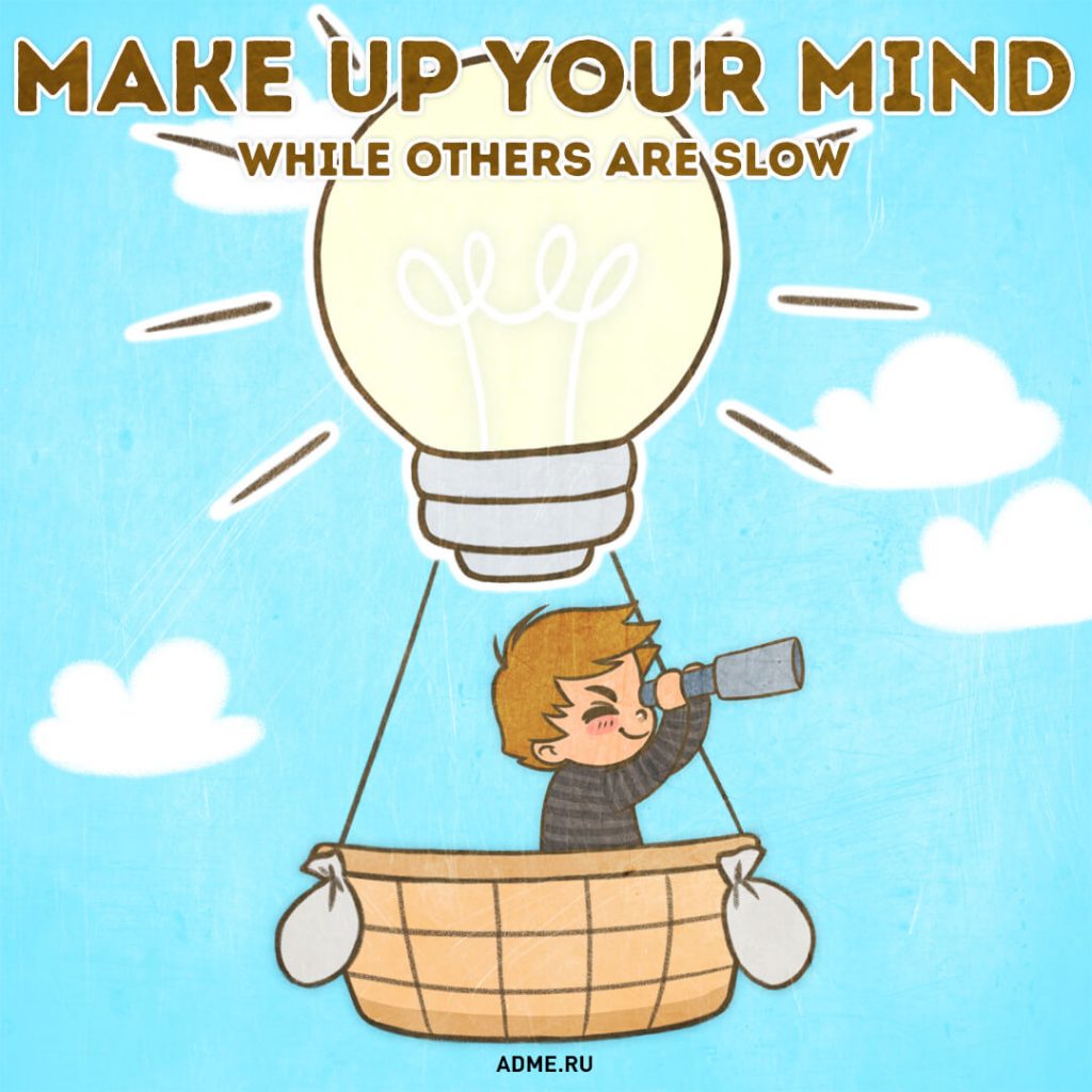 2 当别人还在犹疑不定的时候,你自己要下定决心!